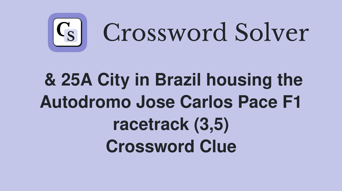 & 25A City in Brazil housing the Autodromo Jose Carlos